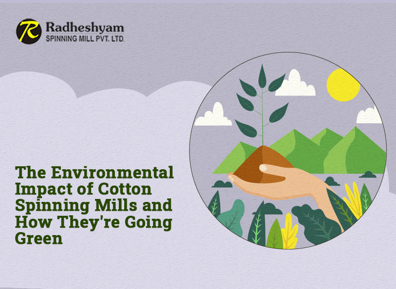 The Environmental Impact of Cotton Spinning Mills and How They’re Going Green