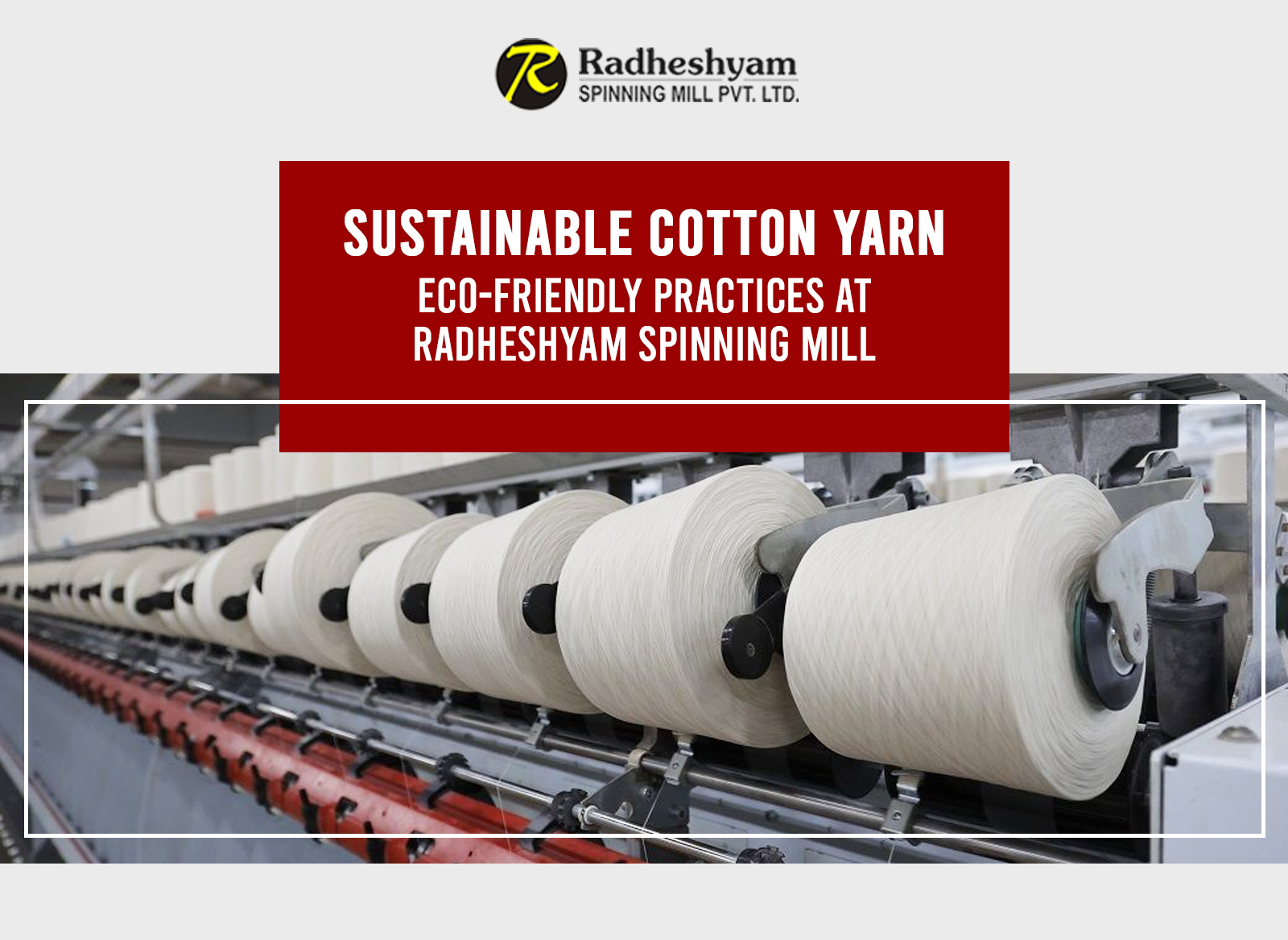Sustainable Cotton Yarn: Eco Friendly Practices at Radheshyam Spinning Mill