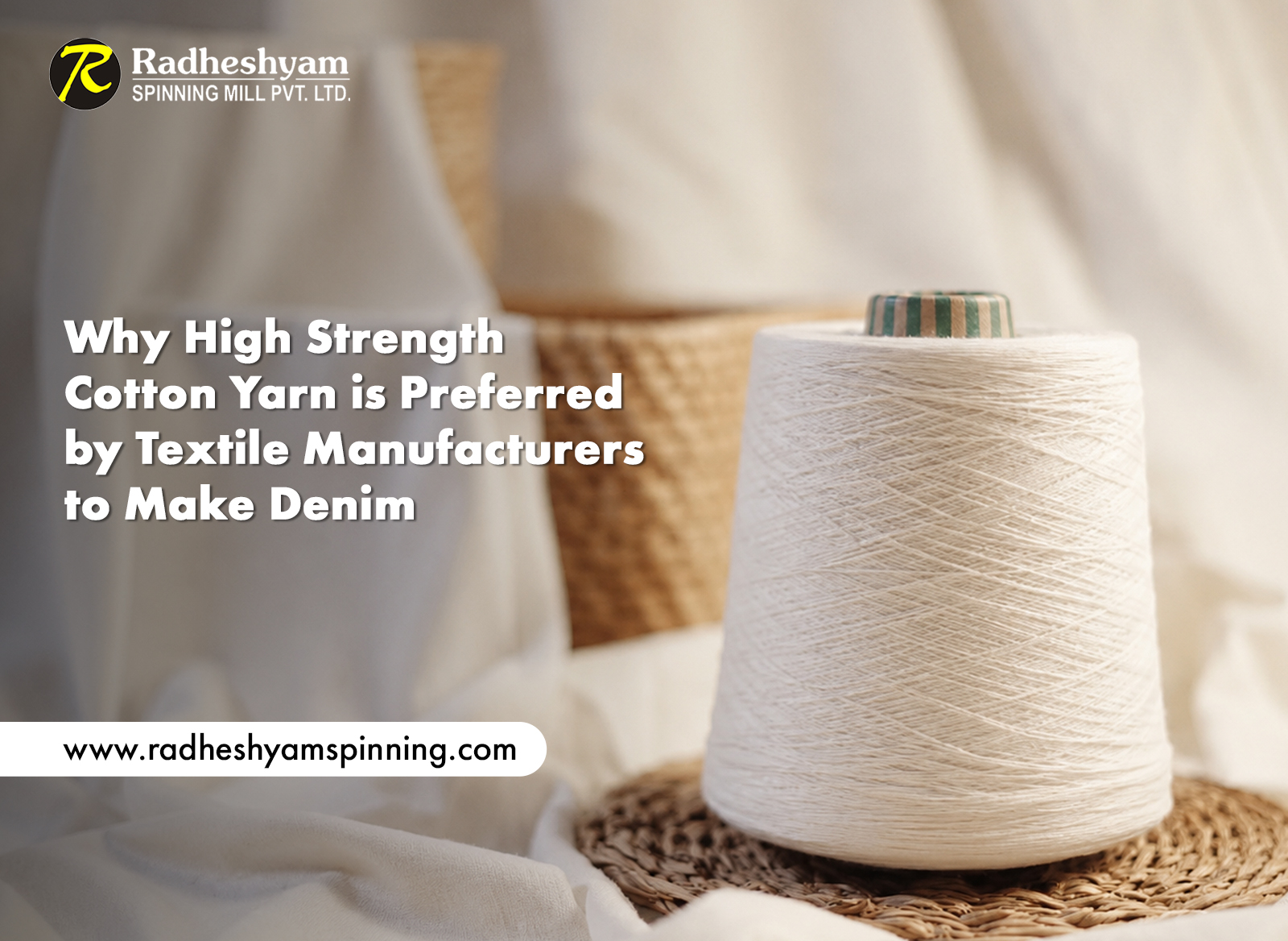 Why High Strength Cotton Yarn is Preferred by Textile Manufacturers to Make Denim