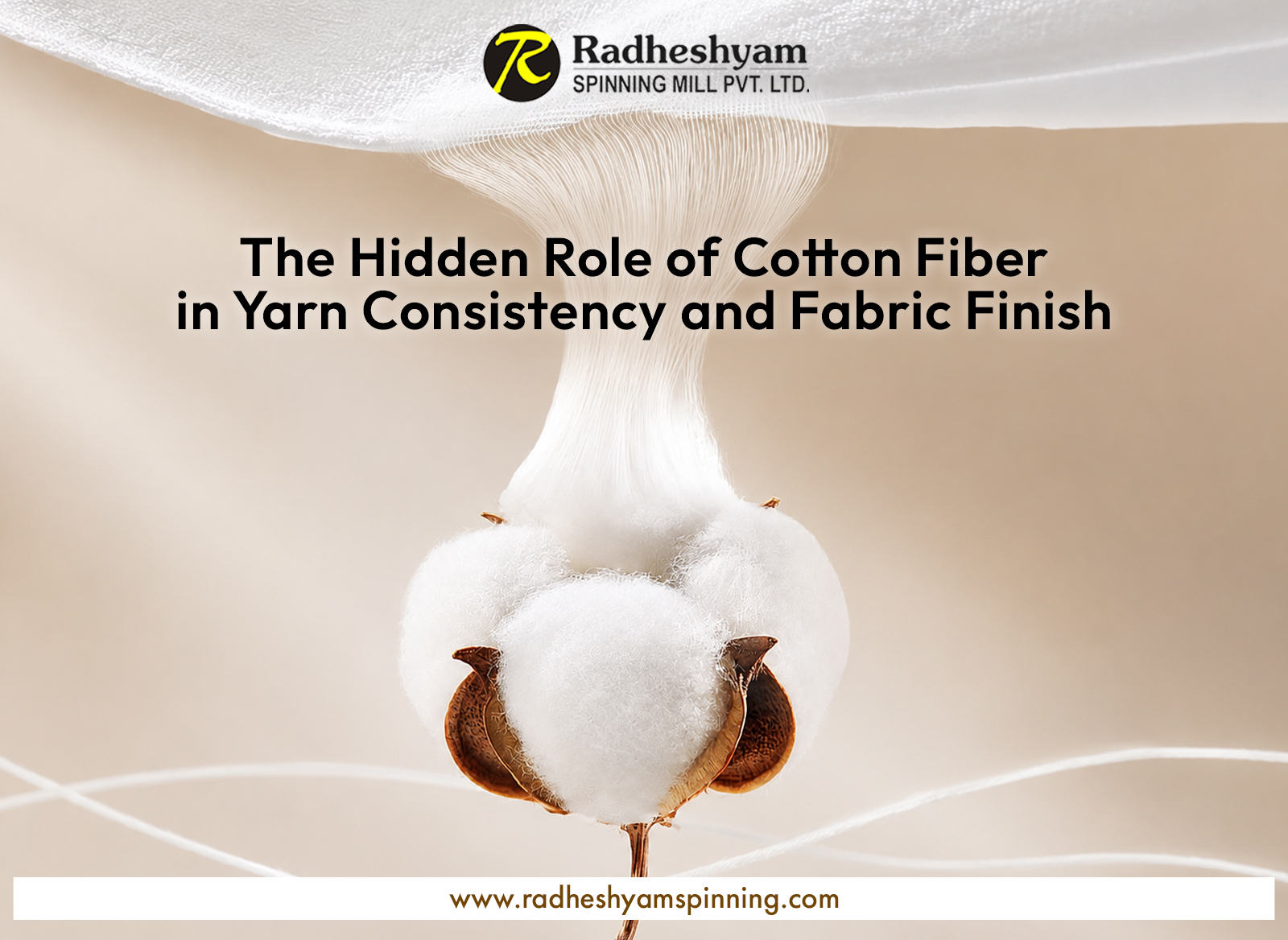 The Hidden Role of Cotton Fiber in Yarn Consistency and Fabric Finish